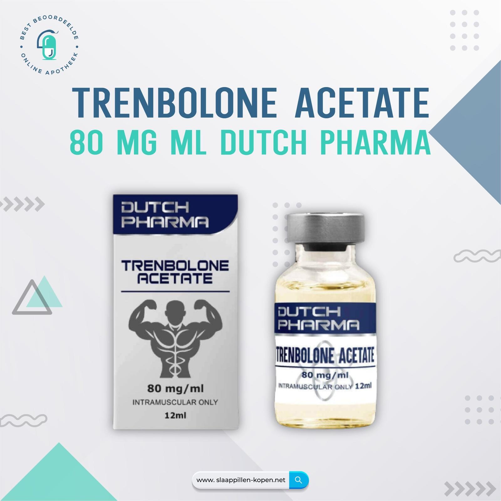 Trenbolone Acetate 80 mg Dutch